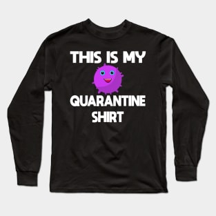 this is my quarantine shirt gift for kids Long Sleeve T-Shirt